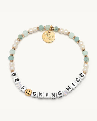Little Words Project BraceletsBe F*cking Nice
