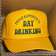 Load image into Gallery viewer, Proud Supporter of Day Drinking Trucker Hat