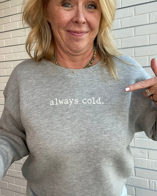 Always Cold Graphic Fleece Pullover