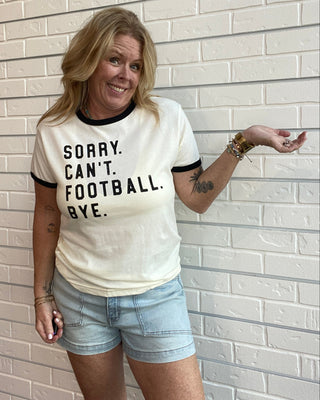 "Sorry Can't Football Bye" Ringer Graphic T-Shirt