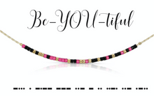 Load image into Gallery viewer, Be-YOU-tiful Necklace